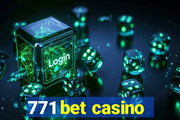 771 bet casino