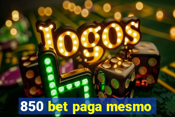 850 bet paga mesmo