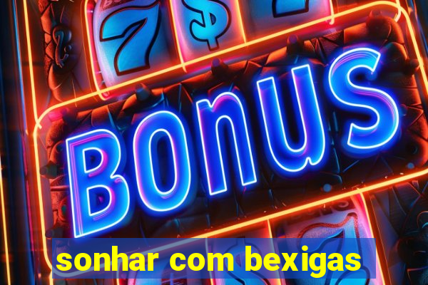 sonhar com bexigas