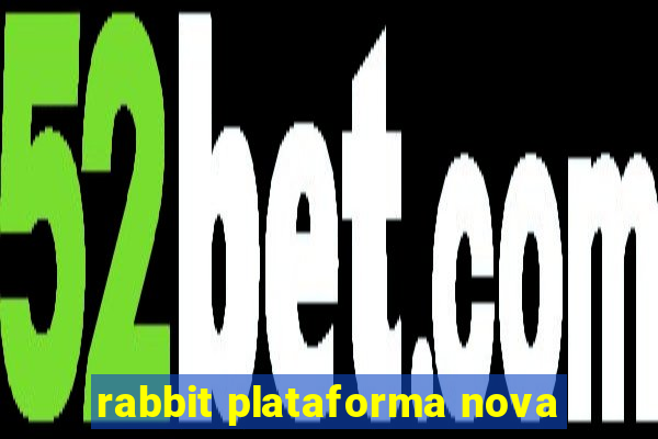 rabbit plataforma nova