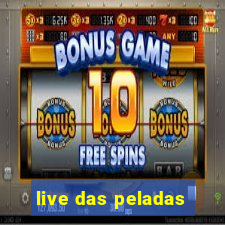 live das peladas