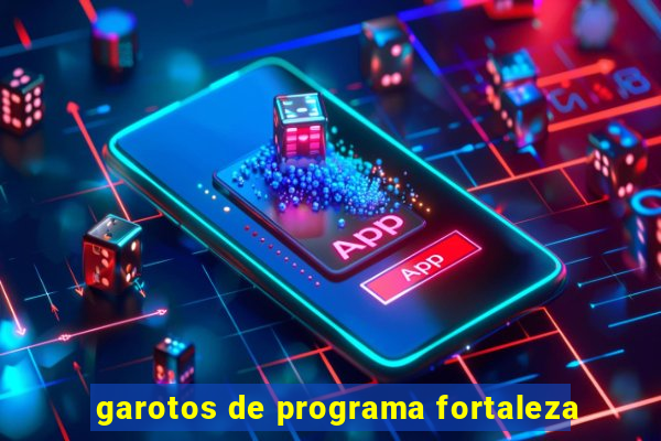 garotos de programa fortaleza