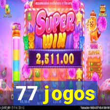 77 jogos