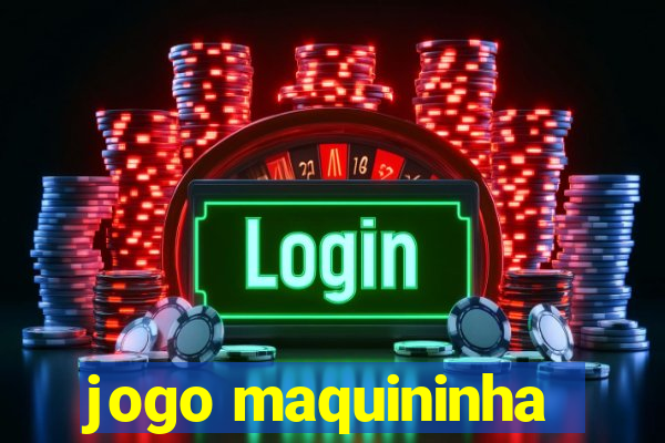 jogo maquininha