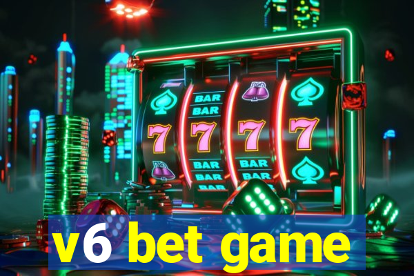 v6 bet game