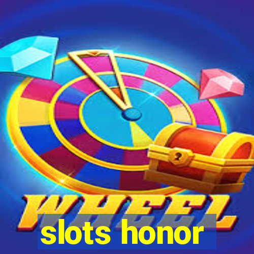 slots honor