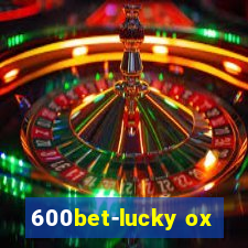 600bet-lucky ox