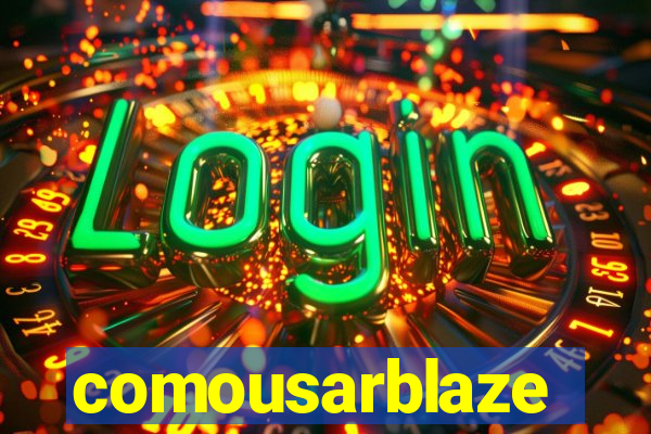 comousarblaze