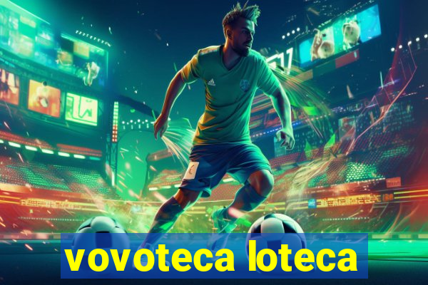 vovoteca loteca