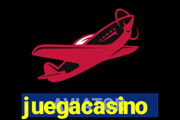 juegacasino