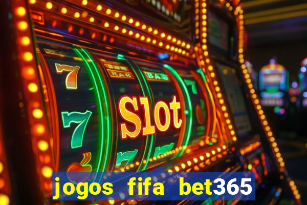 jogos fifa bet365 8 minutos