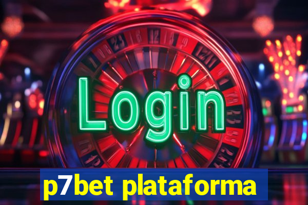 p7bet plataforma