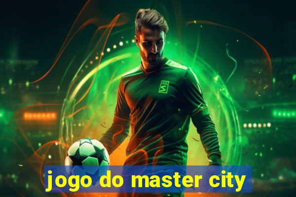 jogo do master city