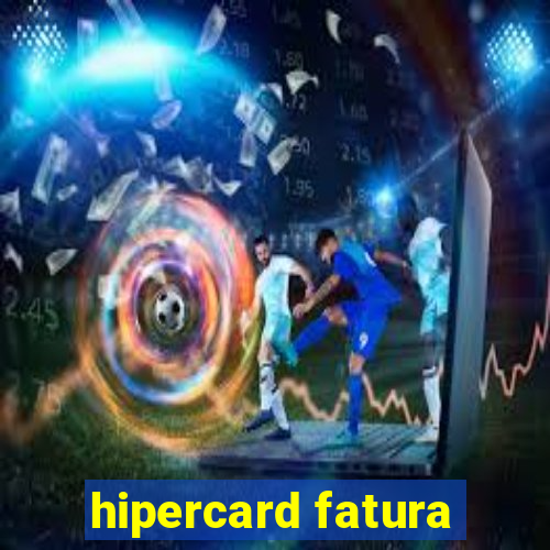 hipercard fatura