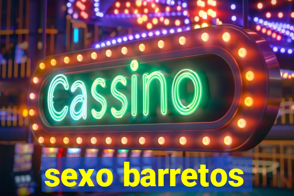 sexo barretos