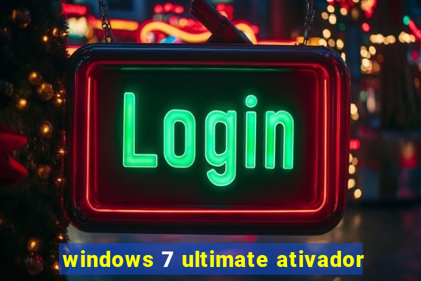 windows 7 ultimate ativador