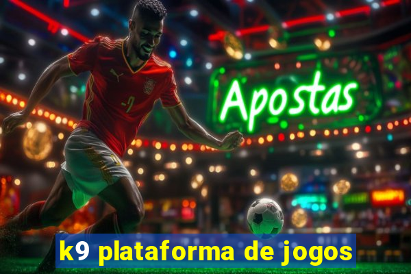 k9 plataforma de jogos