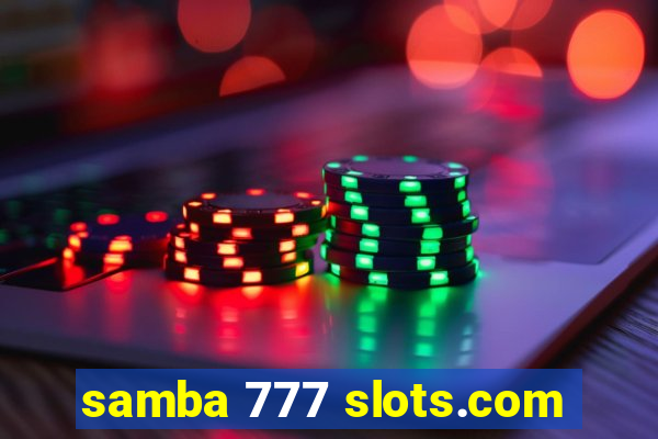 samba 777 slots.com