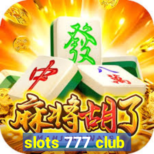 slots 777 club