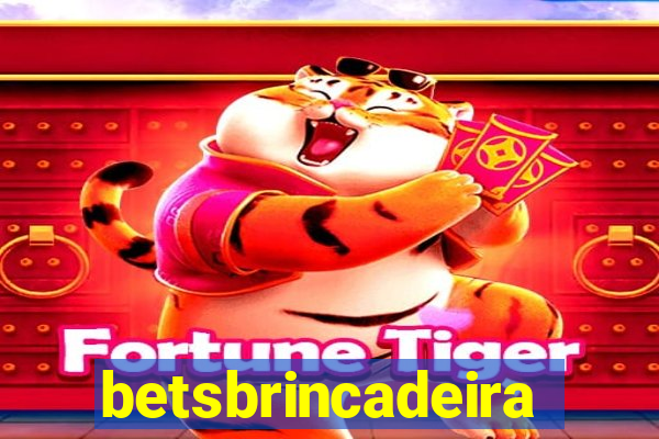 betsbrincadeira