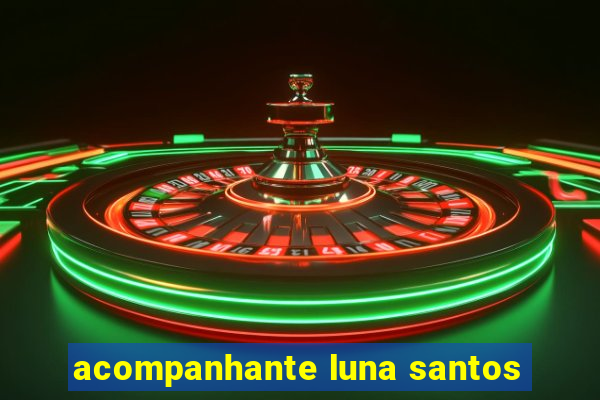 acompanhante luna santos