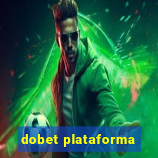 dobet plataforma