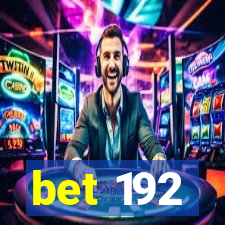 bet 192