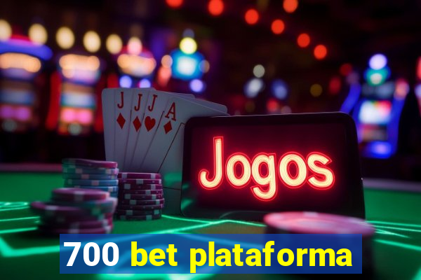 700 bet plataforma