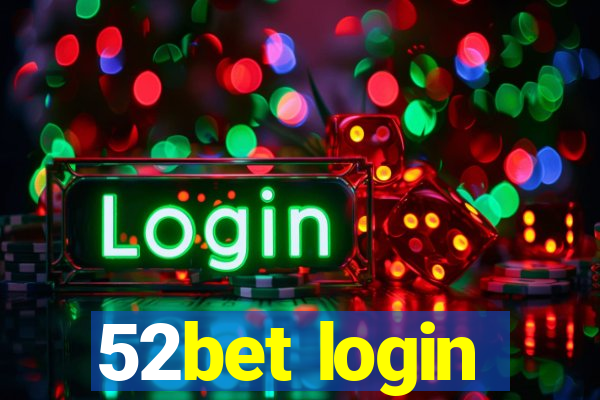 52bet login