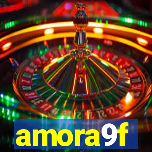 amora9f