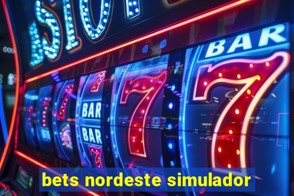 bets nordeste simulador