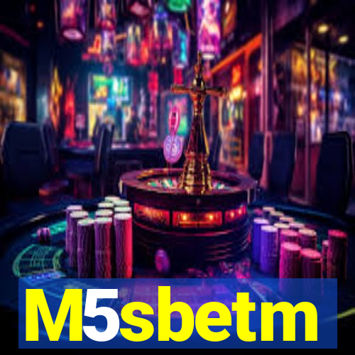 M5sbetm