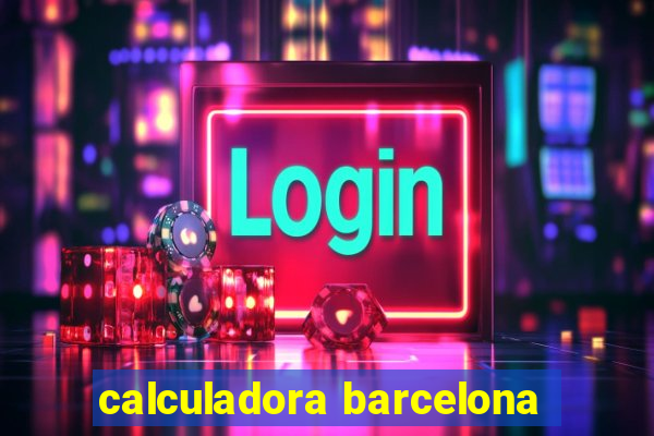 calculadora barcelona