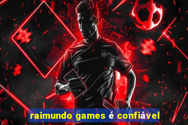 raimundo games é confiável