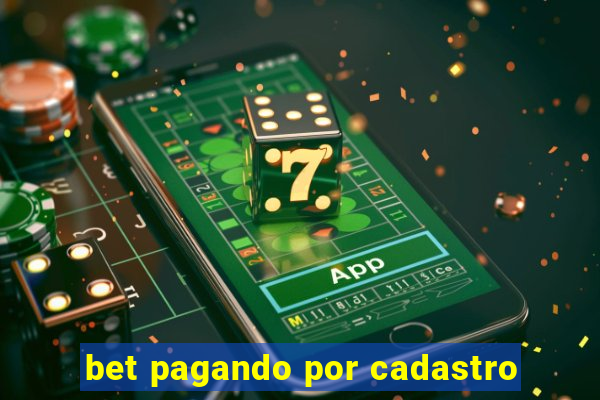 bet pagando por cadastro