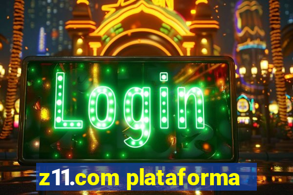 z11.com plataforma