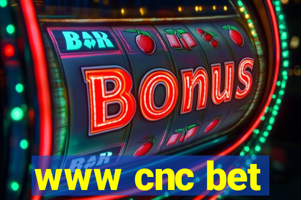 www cnc bet