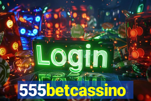 555betcassino