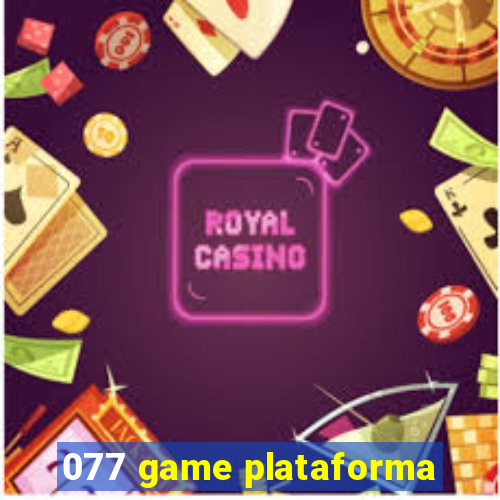 077 game plataforma