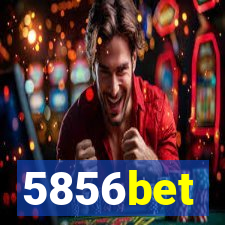 5856bet