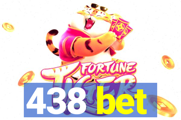 438 bet