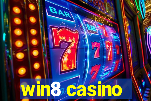 win8 casino