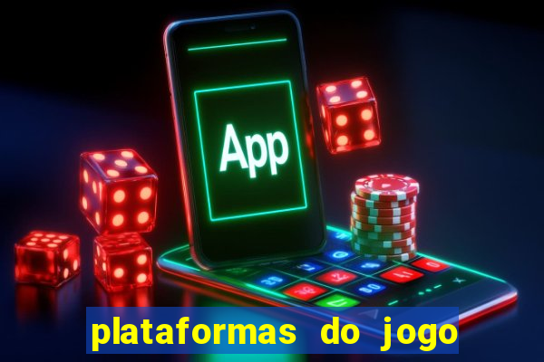 plataformas do jogo do tigre