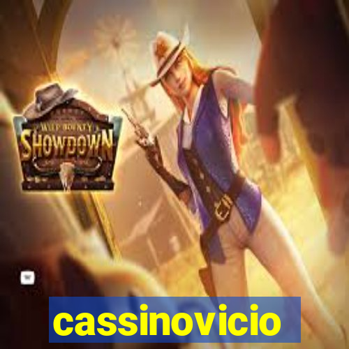 cassinovicio