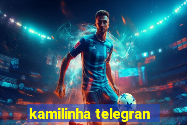 kamilinha telegran