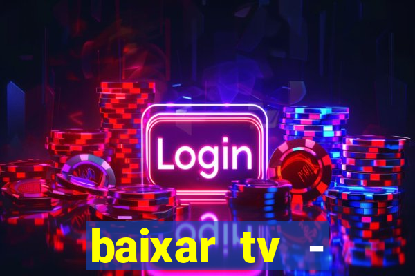 baixar tv - futebol ao vivo