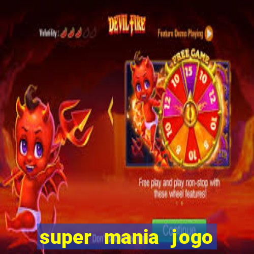 super mania jogo do bicho