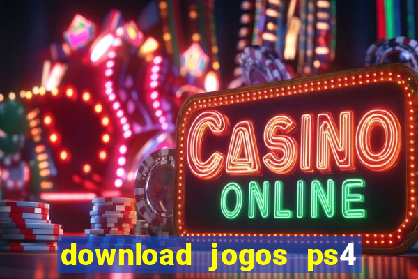 download jogos ps4 pkg pt-br