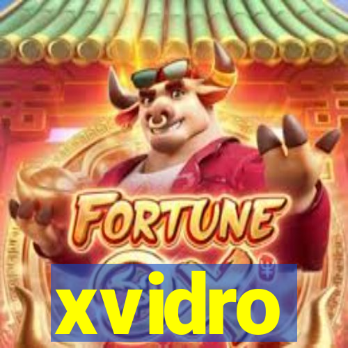 xvidro