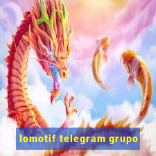 lomotif telegram grupo